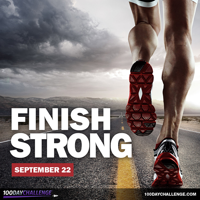 Finish Strong: The 100 Day Challenge - Finish strong: Lift weights. Run fast. Pound harder. Join the 100 Day Challenge.