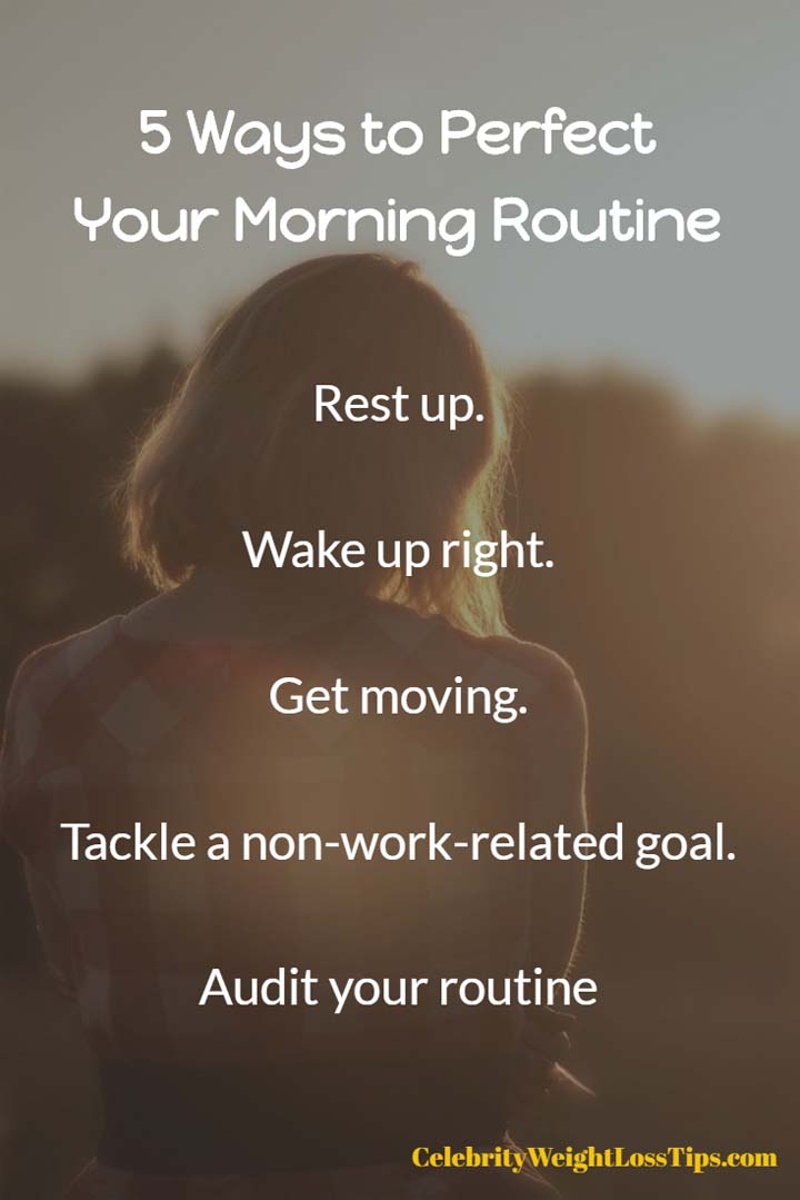 Perfect Your Morning Routine: Here are five things that you can do to make your morning routine a great way to start your day.